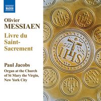 Paul Jacobs - Messiaen: Livre du Saint Sacrement