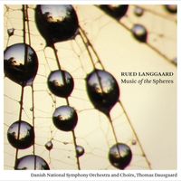 Danish National Symphony Orchestra and Thomas Dausgaard - Langgaard: Music of the Spheres