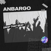 Anbargo - Drop That Beat