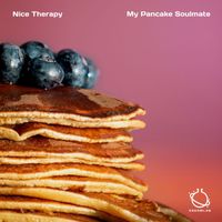 Nice Therapy - My Pancake Soulmate
