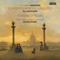 Sakari Oramo - Respighi: Concerto in modo misolidio - Fontane di Roma