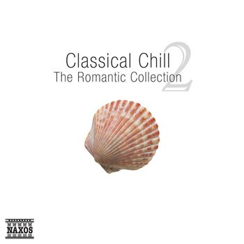 Various Artists - Classical Chill 2 - The Romantic Collection