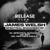James Welsh - Spectral Bucaneer E.P