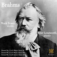 Mark Fewer - Brahms: Violin Sonatas Nos. 1-3