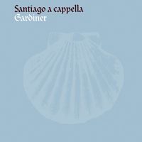 John Eliot Gardiner - Gardiner, John Eliot: Santiago a cappella