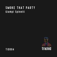 Giampi Spinelli - Smoke That Party
