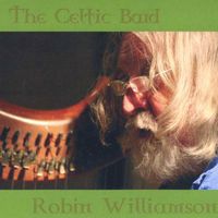 Robin Williamson - The Celtic Band
