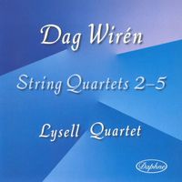 Lysell String Quartet - Dag Wirén: String Quartets Nos. 2-5