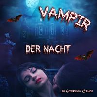 Andreas Czuba - Vampir Der Nacht