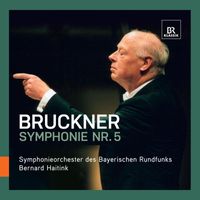Bernard Haitink - Bruckner: Symphony No. 5