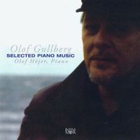 Olof Höjer - Olof Gullberg Selected Piano Music