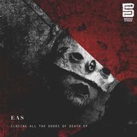 EAS - Closing All the Doors of Death EP