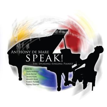 Anthony De Mare - Speak