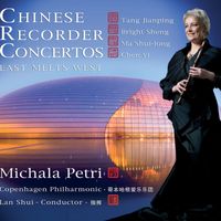 Michala Petri - Chinese Recorder Concertos