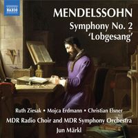 Jun Märkl - Mendelssohn: Symphony No. 2, "Lobgesang"