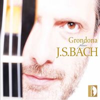 Stefano Grondona - Grondona Plays J.S. Bach