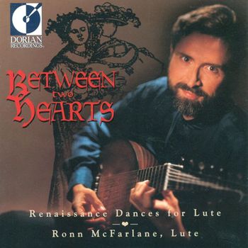 Various Artists - Between Two Hearts (Renaissance Dances for Lute)
