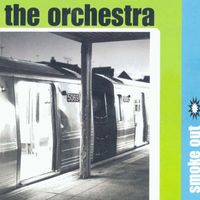 The Orchestra - Smoke Out