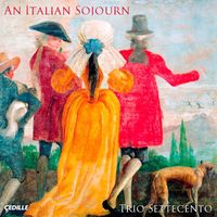 Trio Settecento - An Italian Sojourn