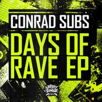 Conrad Subs - Days Of Rave EP