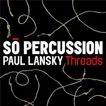 Sō Percussion - Threads