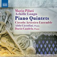 Aldo Ciccolini - Pilati & Longo: Piano Quintets