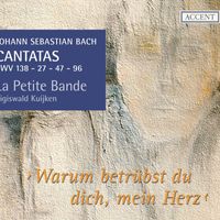 Sigiswald Kuijken - Bach: Cantatas 27 - 47 - 138 - 96