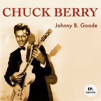 Chuck Berry - Johnny B. Goode (Remastered)