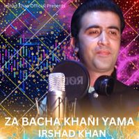 Irshad Khan - Za Bacha khani Yama
