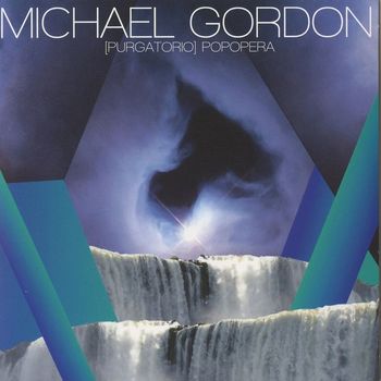 Michael Gordon - [purgatorio] POPOPERA