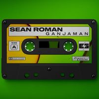Sean Roman - GANJAMAN