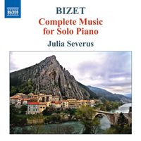 Julia Severus - Bizet: Complete Piano Music