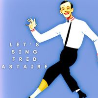 Mel Tormé - Let's Sing Fred Astaire