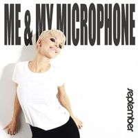 September - Me and My Microphone