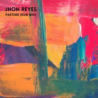Jhon Reyes - Pastime (Dub Mix)