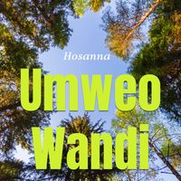 Hosanna - Umweo Wandi