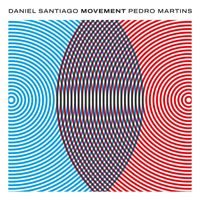 Daniel Santiago & Pedro Martins - Movement