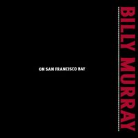 Billy Murray - On San Francisco Bay