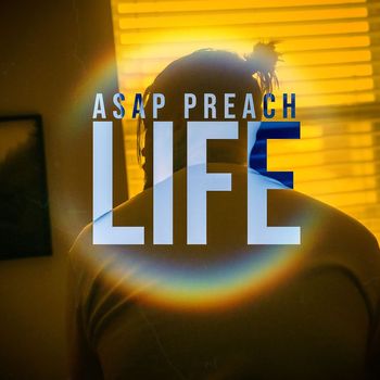 Asap Preach - Life