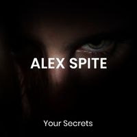 Alex Spite - Your Secrets