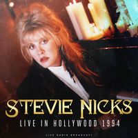 Stevie Nicks - Live in Hollywood 1994 (live)