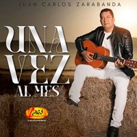 Juan Carlos Zarabanda - Una Vez Al Mes