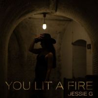 Jessie G - You Lit a Fire