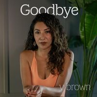 V. Brown - Goodbye