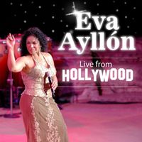 Eva Ayllón - Live From Hollywood (En Vivo)