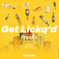 Fresh L. - Get Lickq'd (Explicit)