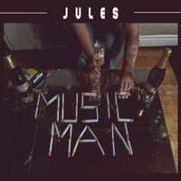 Jules - Music Man (Explicit)