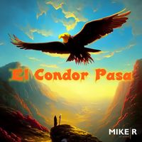 MikeR - El Condor Pasa