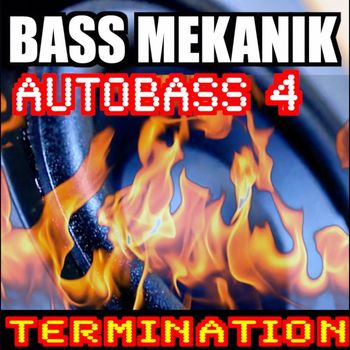 Bass Mekanik - Autobass, Vol. 4: Termination