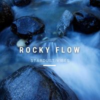 Stardust Vibes - Rocky Flow
